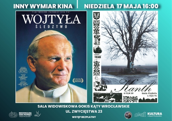 Inny Wymiar Kina - projekcja dwóch filmów „Kanth” i „Wojtyła. Śledztwo”